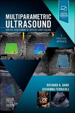 Multiparametric Ultrasound for the Assessment of Diffuse Liver Disease: A Practical Approach