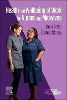 Health and Wellbeing at Work for Nurses and Midwives