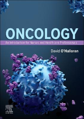 Oncology: An Introduction for Nurses and Healthcare Professionals - David O'Halloran - cover