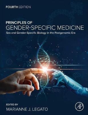 Principles of Gender-Specific Medicine: Sex and Gender-Specific Biology in the Postgenomic Era - cover