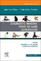 Diagnostic Imaging: Point-of-care Ultrasound, An Issue of Veterinary Clinics of North America: Small Animal Practice