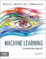 Machine Learning: A Constraint-Based Approach - Marco Gori,Alessandro Betti,Stefano Melacci - cover