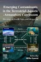 Emerging Contaminants in the Terrestrial-Aquatic-Atmosphere Continuum: Occurrence, Health Risks and Mitigation - cover