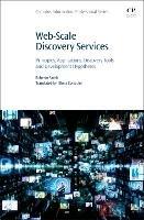 Web-Scale Discovery Services: Principles, Applications, Discovery Tools and Development Hypotheses - Roberto Raieli - cover