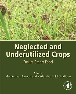Neglected and Underutilized Crops: Future Smart Food - cover