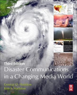 Disaster Communications in a Changing Media World - George Haddow,Kim S Haddow - cover