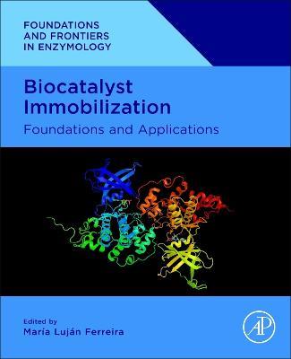 Biocatalyst Immobilization: Foundations and Applications - cover