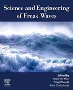 Science and Engineering of Freak Waves