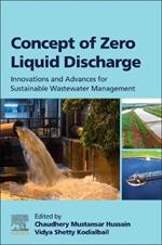 Concept of Zero Liquid Discharge: Innovations and Advances for Sustainable Wastewater Management