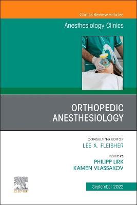 Orthopedic Anesthesiology, An Issue of Anesthesiology Clinics - cover