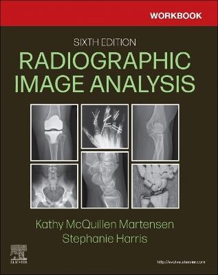 Workbook for Radiographic Image Analysis - Kathy McQuillen-Martensen,Stephanie Harris - cover