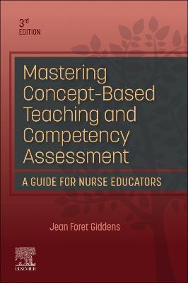 Mastering Concept-Based Teaching and Competency Assessment - Jean Foret Giddens - cover