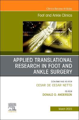 Applied Translational Research in Foot and Ankle Surgery, An issue of Foot and Ankle Clinics of North America - cover