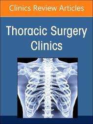 Robotic Thoracic Surgery, An Issue of Thoracic Surgery Clinics