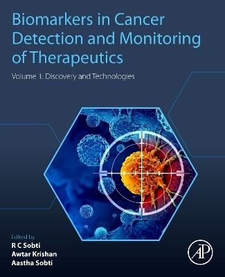 Biomarkers in Cancer Detection and Monitoring of Therapeutics: Volume 1: Discovery and Technologies - cover