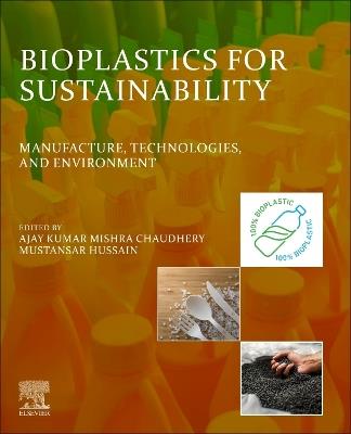 Bioplastics for Sustainability: Manufacture, Technologies, and Environment - cover