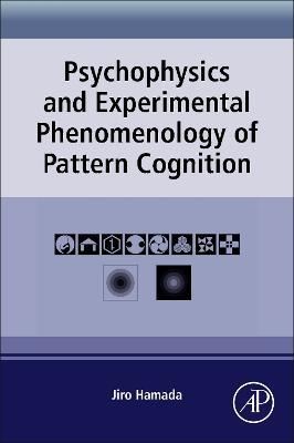 Psychophysics and Experimental Phenomenology of Pattern Cognition - Jiro Hamada - cover