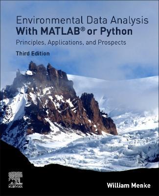 Environmental Data Analysis with MatLab or Python: Principles, Applications, and Prospects - William Menke - cover