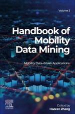 Handbook of Mobility Data Mining, Volume 3: Mobility Data-Driven Applications