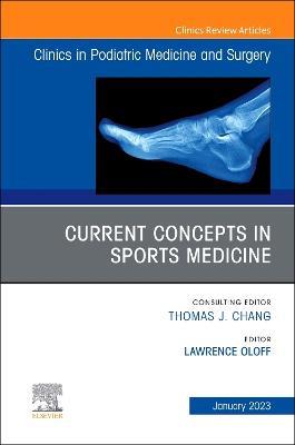 Current Concepts in Sports Medicine, An Issue of Clinics in Podiatric Medicine and Surgery - cover