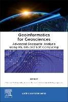 Geoinformatics for Geosciences: Advanced Geospatial Analysis using RS, GIS and Soft Computing