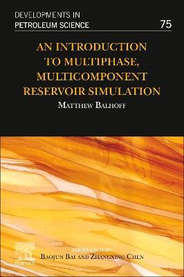 An Introduction to Multiphase, Multicomponent Reservoir Simulation - Matthew Balhoff - cover