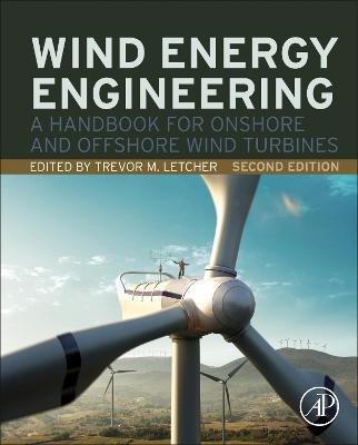 Wind Energy Engineering: A Handbook for Onshore and Offshore Wind Turbines - cover