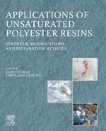 Applications of Unsaturated Polyester Resins: Synthesis, Modifications, and Preparation Methods