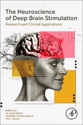 The Neuroscience of Deep Brain Stimulation: Research and Clinical Applications - cover