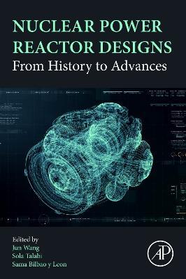 Nuclear Power Reactor Designs: From History to Advances - cover