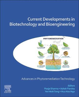 Current Developments in Biotechnology and Bioengineering: Advances in Phytoremediation Technology - cover