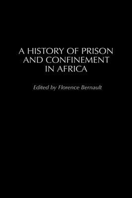 A History of Prison and Confinement in Africa - cover