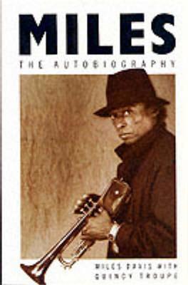Miles: The Autobiography - Quincy Troupe,Miles Davis - cover