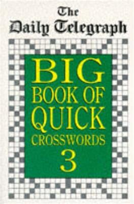 Daily Telegraph Big Book Quick Crosswords 3 - Telegraph Group Limited - cover
