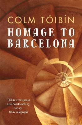Homage to Barcelona - Colm Toibin - cover