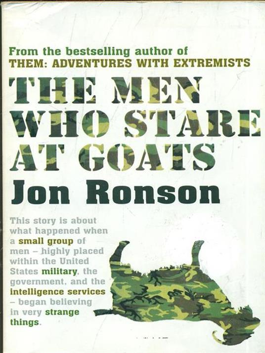 The Men Who Stare At Goats - Jon Ronson - 3