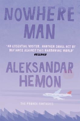 Nowhere Man - Aleksandar Hemon - cover
