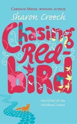 Chasing Redbird - Sharon Creech - cover