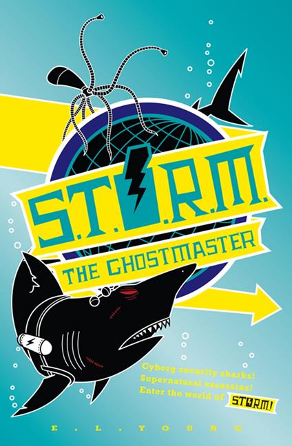 S.T.O.R.M. - The Ghostmaster - E. L. Young - ebook