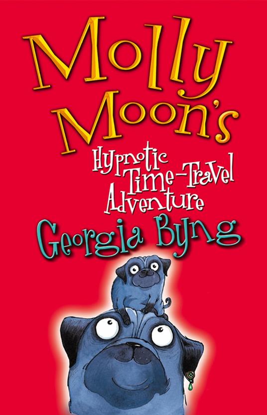 Molly Moon's Hypnotic Time-Travel Adventure - Georgia Byng - ebook