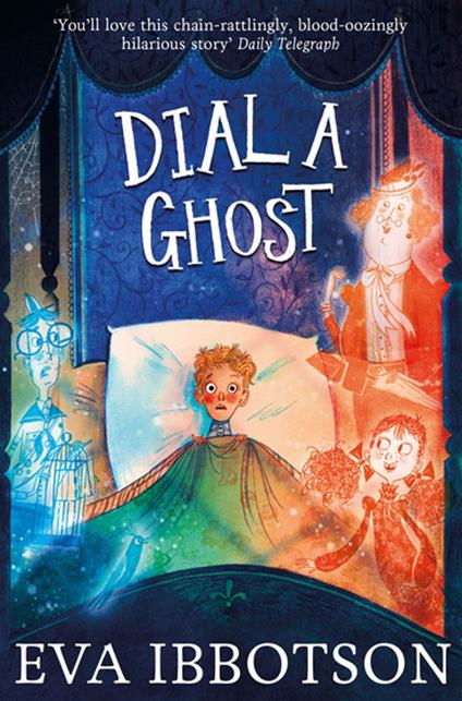 Dial a Ghost - Eva Ibbotson,Alex T. Smith - ebook