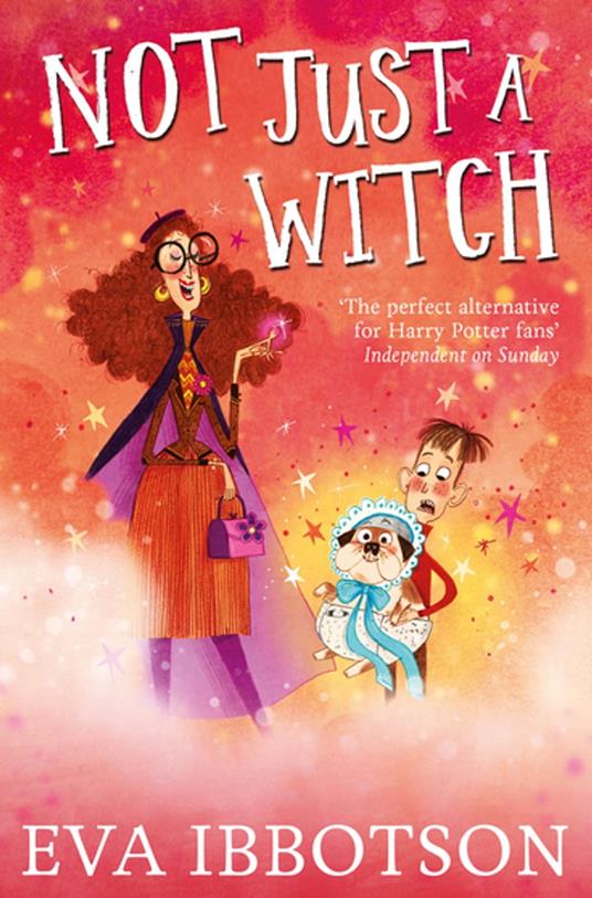 Not Just a Witch - Eva Ibbotson,Alex T. Smith - ebook
