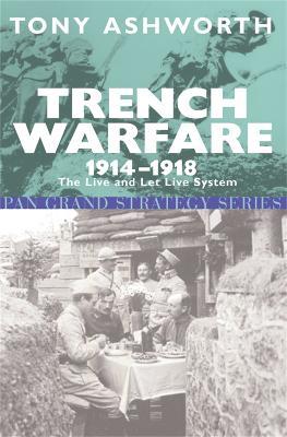 Trench Warfare 1914-18 - Tony Ashworth - cover