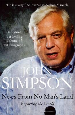 News from No Man's Land: Reporting the World - John Simpson - cover