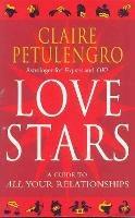 Love Stars: A Guide to All Your Relationships - Claire Petulengro - cover
