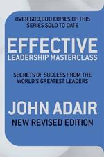 Effective Leadership Masterclass: Secrets of Success from the World's Greatest Leaders