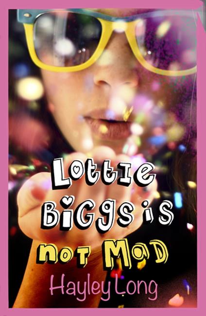 Lottie Biggs is (Not) Mad - Hayley Long - ebook