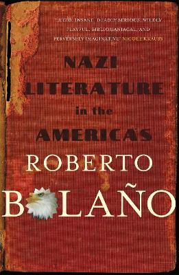 Nazi Literature in the Americas - Roberto Bolano - cover