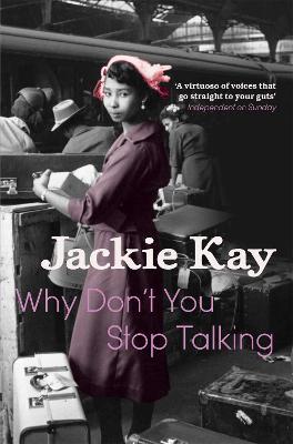 Why Don't You Stop Talking - Jackie Kay - cover