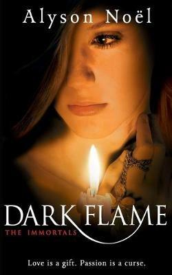 Dark Flame - Alyson Noel - cover